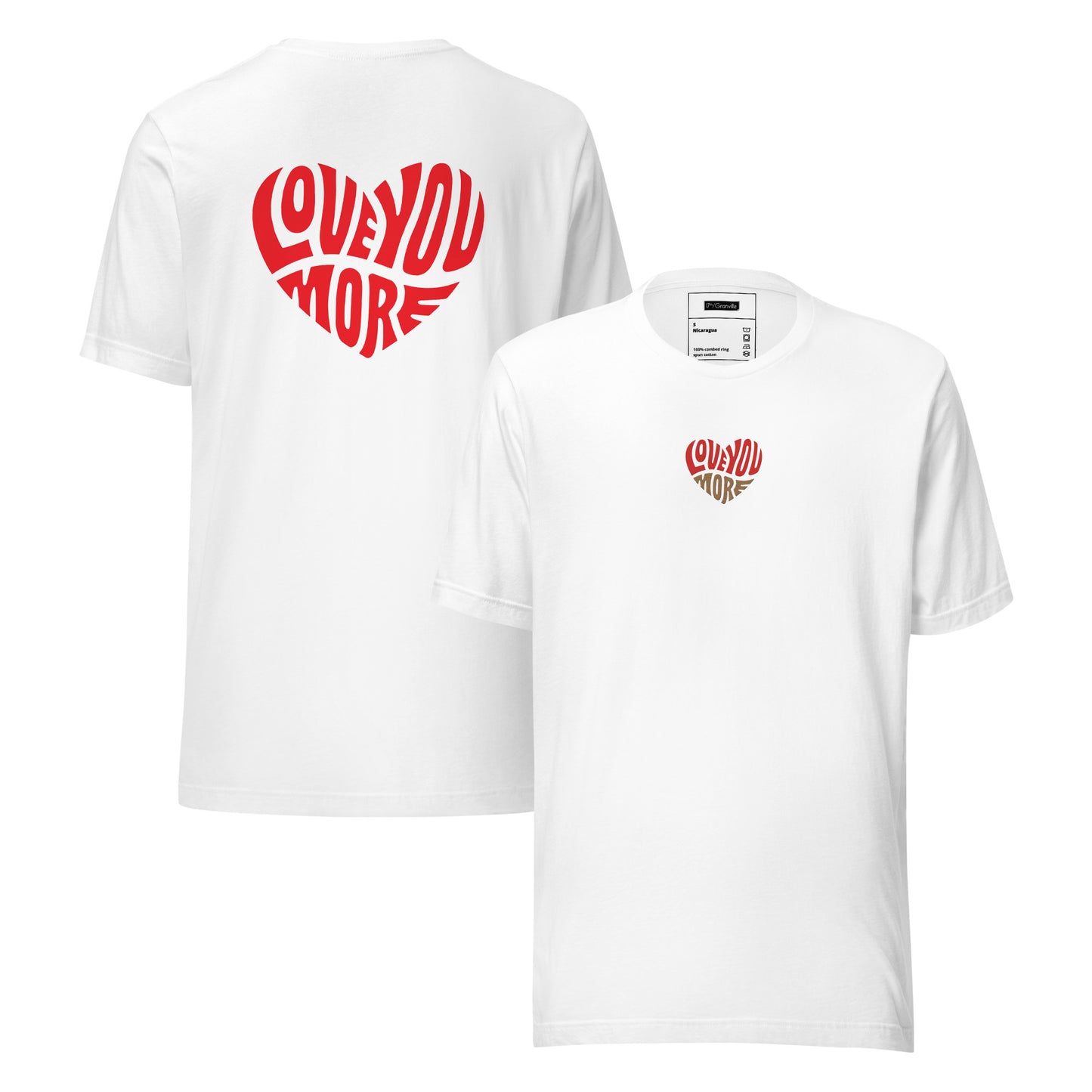 Love You More T-shirt